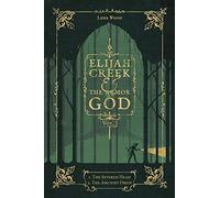 Elijah Creek & The Armor of God Vol. I: I. The Severed Head, II. The Ancient Omen