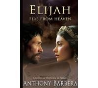 Elijah: Fire from Heaven