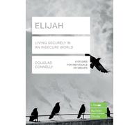 Elijah (Lifebuilder Study Guides): Living Securely in an Insecure World