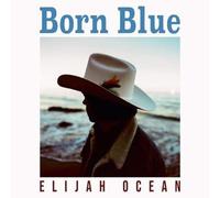 Elijah Ocean Born Blue (Vinyl) (US IMPORT)