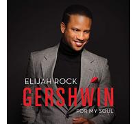 Elijah Rock - Gershwin For My Soul