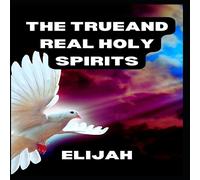 Elijah The True & real Holy Spirits Paperback Book Elijah Multicolor