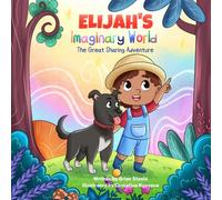 Elijah's Imaginary World: The Great Sharing Adventure
