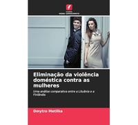 Eliminação da violência doméstica contra as mulheres: Uma análise comparativa entre a Lituânia e a Finlândia
