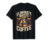 Eliminate Waste Not Coffee Industrial Engineer Lean Value Graphic T-Shirt
