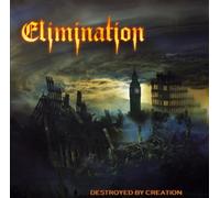 Elimination - Destroyed By Creation