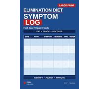 Elimination Diet Symptom Log Book: 14-W ood & Symptom Tracker for IBS, Food Allergies & Digestive Health - Identify Trigger Foods Easily