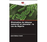 Élimination du tétanos maternel et néonatal: le cas du Nigeria