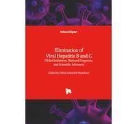 Elimination of Viral Hepatitis B and C - Global Initiatives, National Programs, and Scientific Advances