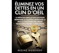 Éliminez vos dettes en un clin d’oeil: La feuille de route stratégique et prouvée pour reconstruire vos finances, retrouver votre paix et atteindre ... financière durable (Money Made Simple Series)