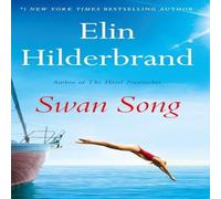 Elin Hilderbrand Swan Song : The perfect escapist summer read from the #1 Elin Hilderbrand Multicolor