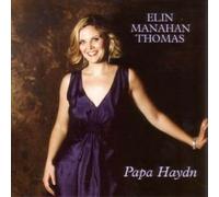 Elin Manahan Thomas - Papa Haydn