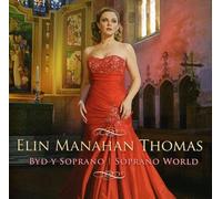 Elin Manahan Thomas - Soprano World