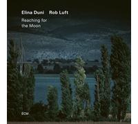 Elina Duni; Rob Luft - Reaching for the Moon