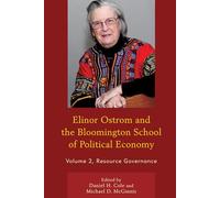 Elinor Ostrom and the Bloomington School of Political Economy: Volume 2: Resource Governance