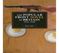 Elinor Taylor The Popular Front Novel in Britain, 1934-1940 Paperback Book Elinor Taylor Multicolor
