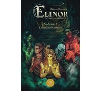 Elinor: un viaggio verso la libertà. L'ascesa dei campioni (Vol. 1) (Fantasy)