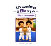 Elïo et la modestie (Les aventures d'Elïo : Elïo au Judo)