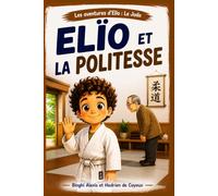 Elïo et la politesse (Les aventures d'Elïo : Elïo au Judo)