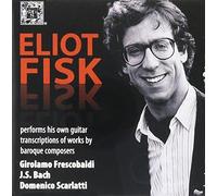Eliot Fisk Performs His Own Guitar Transcription of Works by Baroque Composers