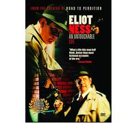 Eliot Ness: An Untouchable Life [DVD] [2007]