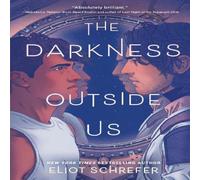 Eliot Schrefer The Darkness Outside Us Book Eliot Schrefer Multicolor