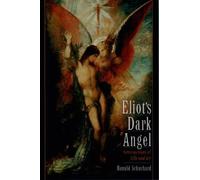 Ronald Schuchard Eliot's Dark Angel (Hardback)