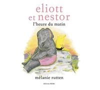 Eliott et Nestor, l'heure du matin
