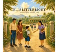 Eli's Little Light: A Little Lights Collection Story