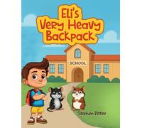 Eli's Very Heavy Backpack: An Eli Learns Book