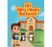 Eli's Very Heavy Backpack (small edition): An Eli Learn's Book