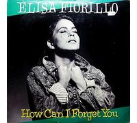 Elisa Fiorillo - How Can I Forget You - Chrysalis