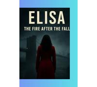 Elisa: The Fire After the Fall