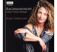 Elisa Tomellini - Rachmaninov: Early Piano Works