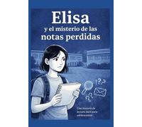 Elisa y el misterio de las notas perdidas: Una historia de lectura fácil con pistas, lugares y un misterio por resolver