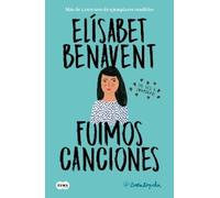 Elísabet Benavent Fuimos canciones / Sounds Like Love (Paperback)