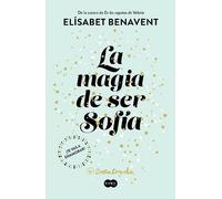 Elísabet Benavent La magia de ser Sofía / The Magic of Being Sofia (Paperback)