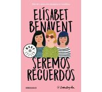 Elísabet Benavent Seremos recuerdos / We Will Become Memories (Paperback)