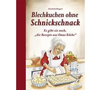Elisabeth Bange Blechkuchen ohne Schnickschnack: Es gibt sie noch, "d (Hardback)