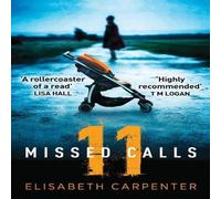 Elisabeth Carpenter 11 Missed Calls Paperback Book Elisabeth Carpenter Multicolor