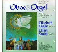Elisabeth Laage (Oboe); Ulfert Smidt (Orgel) - Oboe und Orgel - konzertante Musik für Oboe und Orgel
