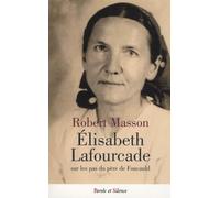 Elisabeth lafourcade sur les pas du frere charles de foucaul: Sur les pas du père de Foucauld