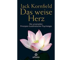 Elisabeth Liebl Das weise Herz: Die universellen Prinzipien buddhisti (Hardback)