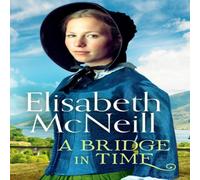 Elisabeth McNeill Bridge in Time Paperback Book Elisabeth McNeill Multicolor