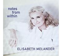 Elisabeth Melander - Elisabeth Melander: Notes from Within