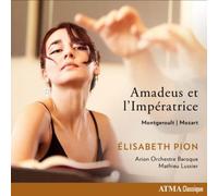 ELISABETH PION/ARION ORCHESTRE BAROQUE: AMADEUS ET L'IMPERATRICE: MOZART MO - CD