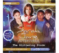 Elisabeth Sladen - The Glittering Storm (Sarah Jane Adventures) by Stephen Cole (2007-11-05)