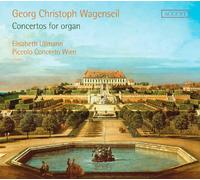 Elisabeth Ullmann, Piccolo Concerto Wien, Roberto Sensi - Georg Christoph Wagenseil - Organ Concertos