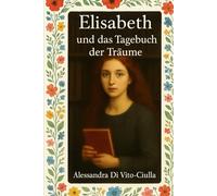 Elisabeth und das Tagebuch der Träume