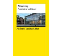 Elisabeth W&uum Reclams Städteführer Nürnberg: Architektur und Kunst (Paperback)